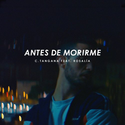 Antes de Morirme (feat. ROSALÍA) - Single