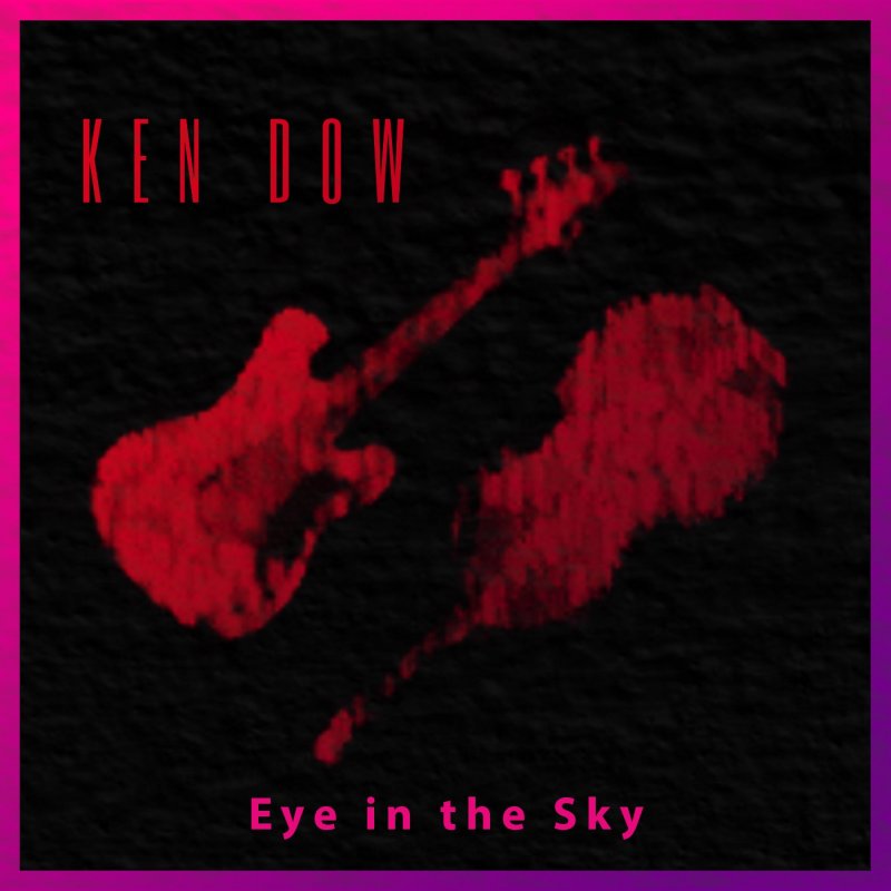 Letra de Eye in the Sky de Ken Dow Musixmatch