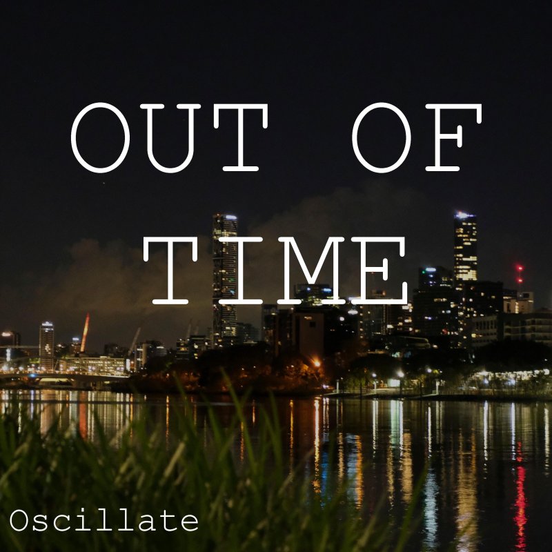 Letra de Out of Time de Oscillate Musixmatch