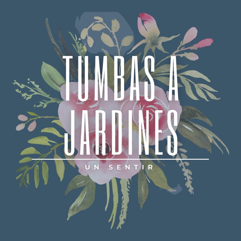 Un Sentir Tumbas A Jardines Lyrics Musixmatch