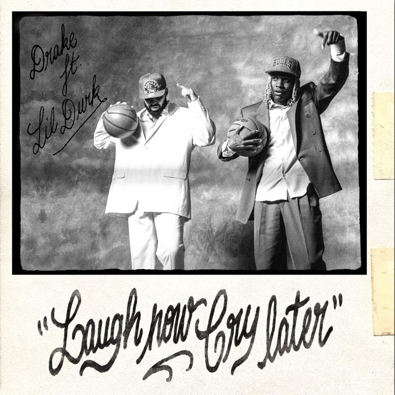 Drake Feat Lil Durk Letra De Laugh Now Cry Later Feat Lil Durk Musixmatch