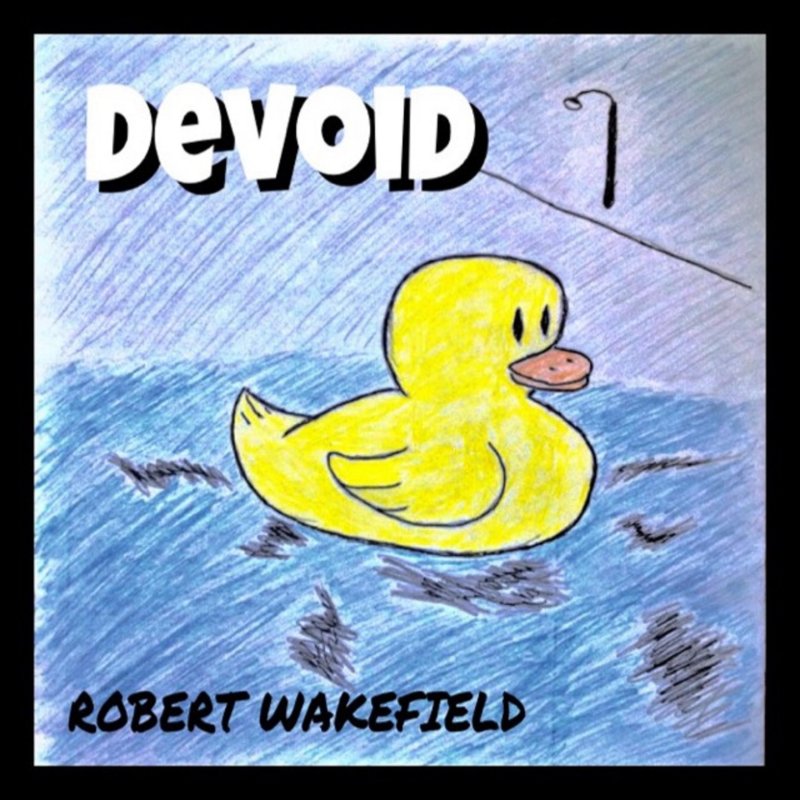 Robert Wakefield The End, the Why, the Missing Value, the One Called