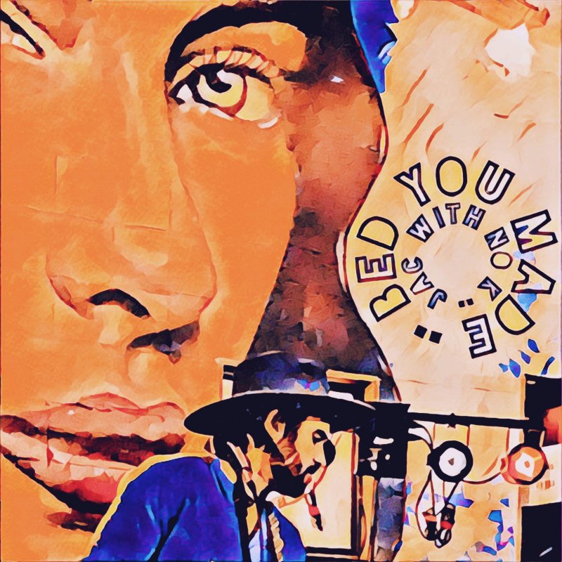 Letra de Bed You Made de Jac with No K Musixmatch