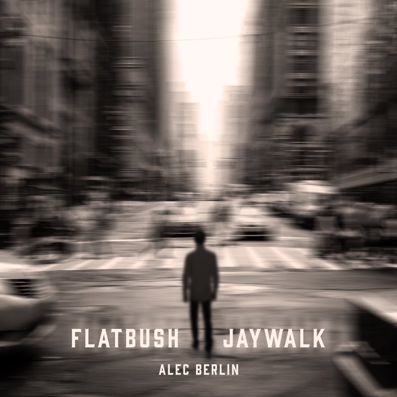 Alec Berlin Flatbush Jaywalk (feat. Malcolm Gold & Rich Mercurio) Lyrics Musixmatch