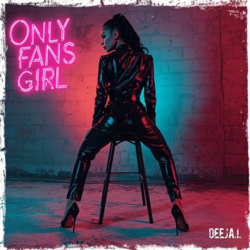 Letra de DeejA.I. - Only Fans Girl | Musixmatch