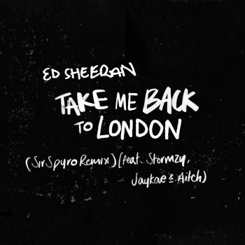 Testi Take Me Back to London (Sir Spyro Remix) [feat. Stormzy, Jaykae & Aitch] - Single