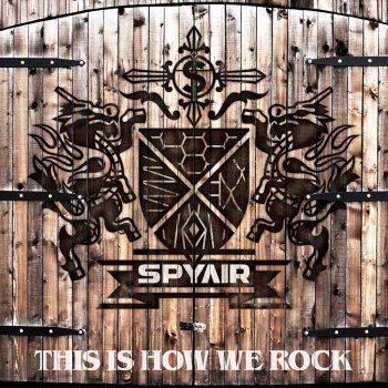 This Is How We Rock By Spyair Album Lyrics Musixmatch