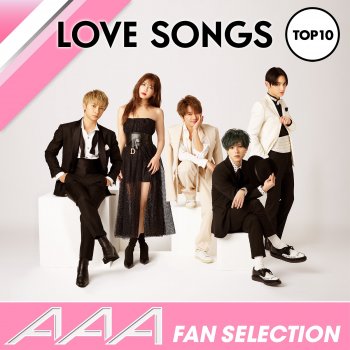 Aaa Fan Selection Top 10 Best Love Songs By Aaa Album Lyrics Musixmatch Song Lyrics And Translations