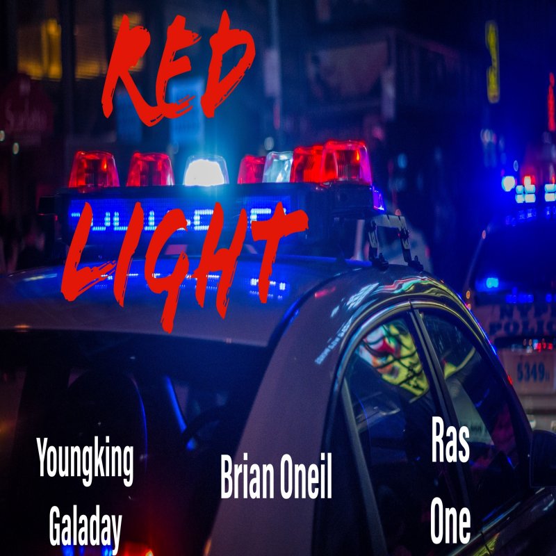 youngking galaday feat. ras one & brian oneil RED LIGHT Lyrics Musixmatch