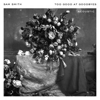 Too Good At Goodbyes (Acoustic) - Single