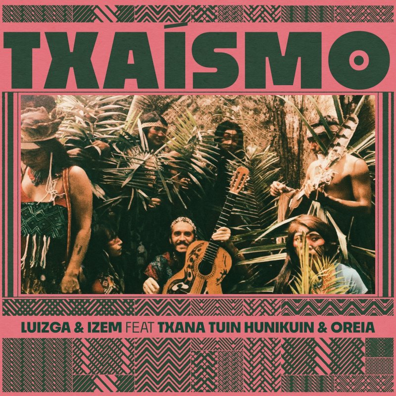 LUIZGA feat. iZem, Txana Tuin Hunikuin & Oreia - Txaísmo Lyrics