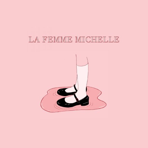 La Femme Michelle - Single
