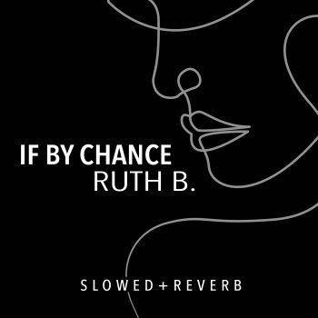 Testi If By Chance (slowed + reverb)