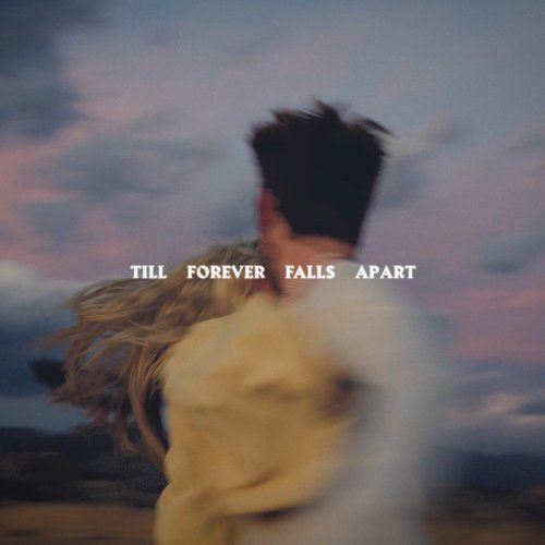 Till Forever Falls Apart - Single