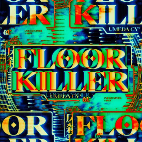 梅田サイファー - FLOOR KILLER (feat. Cosaqu, KennyDoes, テークエム