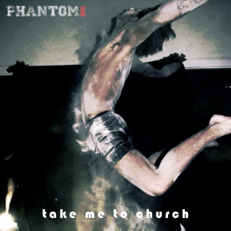 Letra de Take Me to Church de Phantom Ink Musixmatch