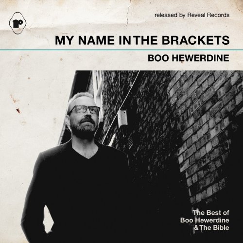 My Name in the Brackets (The Best of Boo Hewerdine & the Bible)