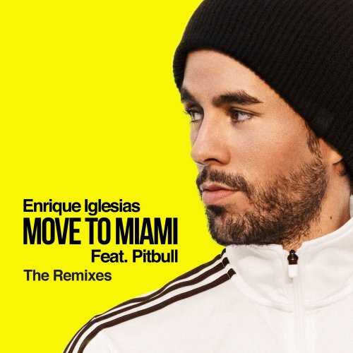 MOVE TO MIAMI (feat. Pitbull) [The Remixes] - EP