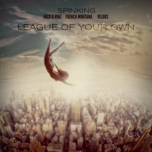 League of Your Own (feat. Nico & Vinz, French Montana & Velous) - Single