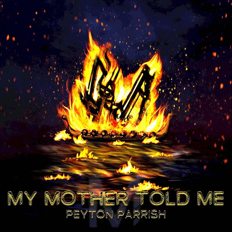 Peyton Parrish - My Mother Told Me (Old Norse Version) Songtext