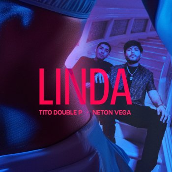 Tito Double P, Neton Vega - LINDA lyrics | Musixmatch