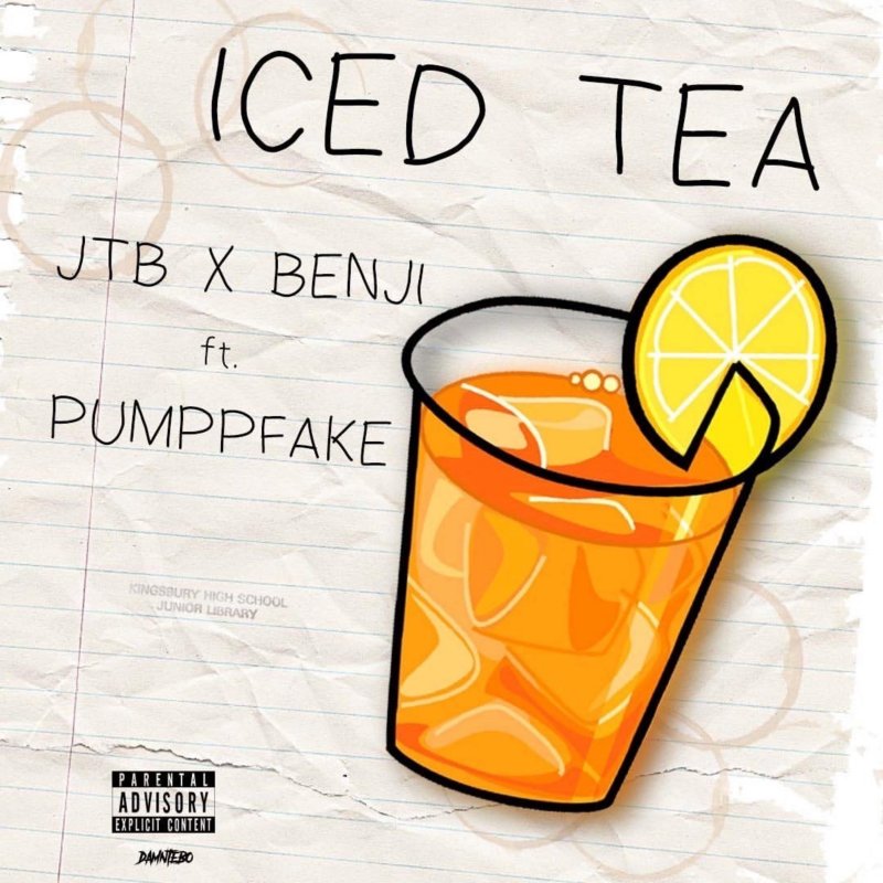 JTB x Benji feat. Pumppfake Iced Tea Lyrics Musixmatch