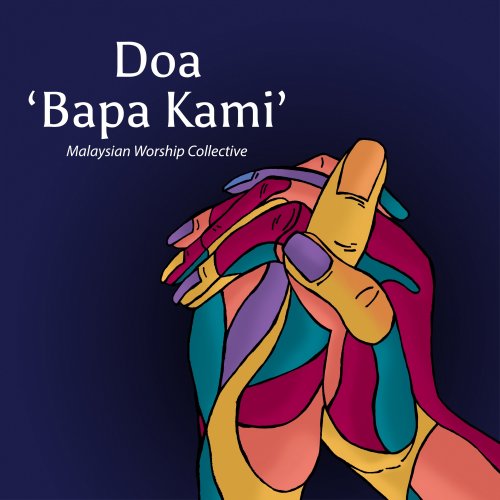 Letra de Malaysian Worship Collective - Doa 'Bapa Kami' | Musixmatch