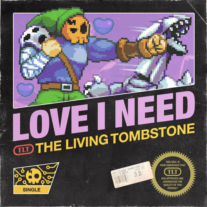 The Living Tombstone Love I Need Testo Musixmatch