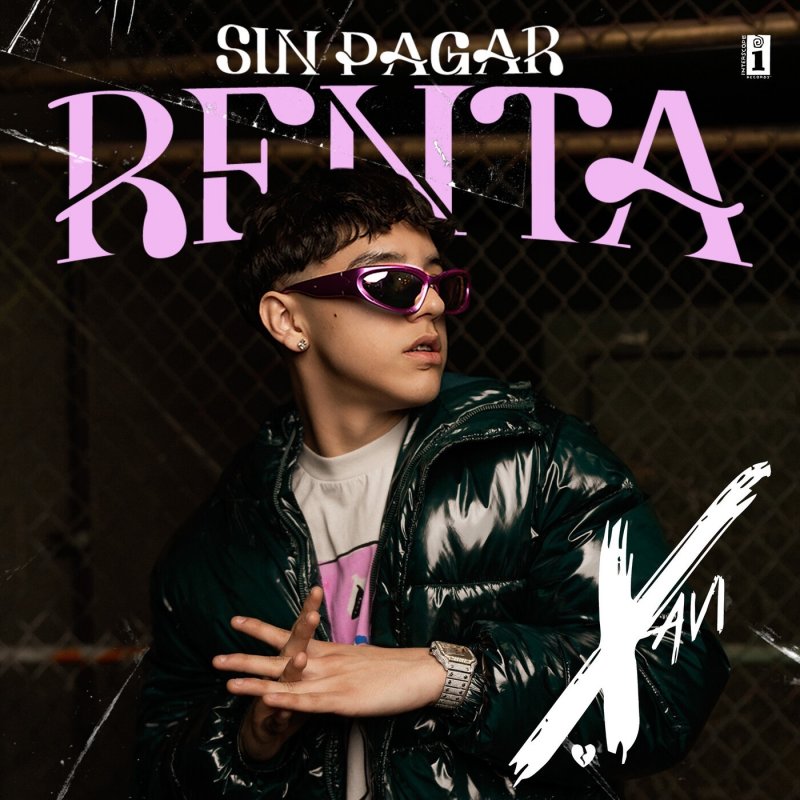 Xavi - Sin Pagar Renta Lyrics | Musixmatch