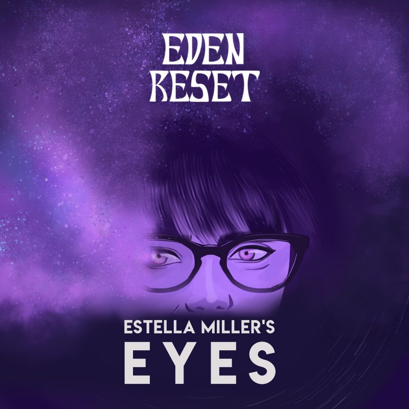 Eden Reset Estella Miller's Eyes Lyrics Musixmatch