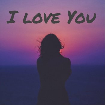 United Idolのi Love You アルバム歌詞 Musixmatch 世界最大の歌詞カタログ