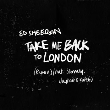 Testi Take Me Back to London (Remix) [feat. Stormzy, Jaykae & Aitch] - Single
