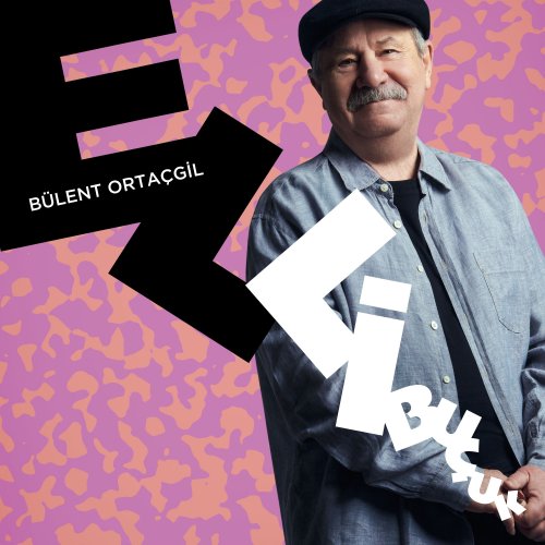 Bülent Ortaçgil - Letras de Elli | Musixmatch