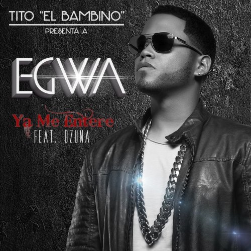 Ya Me Enteré (feat. Ozuna & Tito "El Bambino") - Single