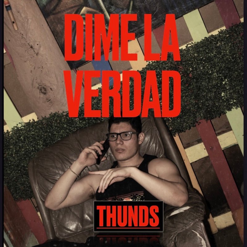 Thunds Dime La Verdad Lyrics Musixmatch