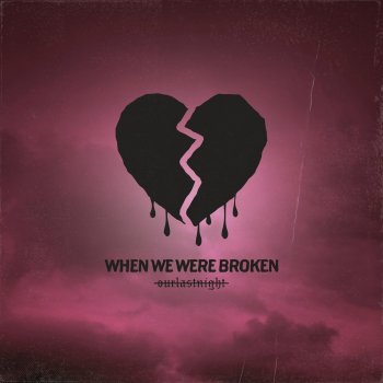 Testi When We Were Broken - Single