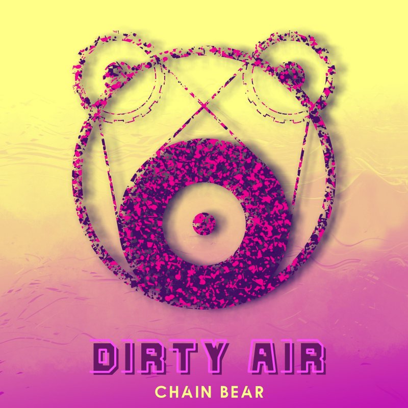 Air feat. Chained Bear. Dirty Air.