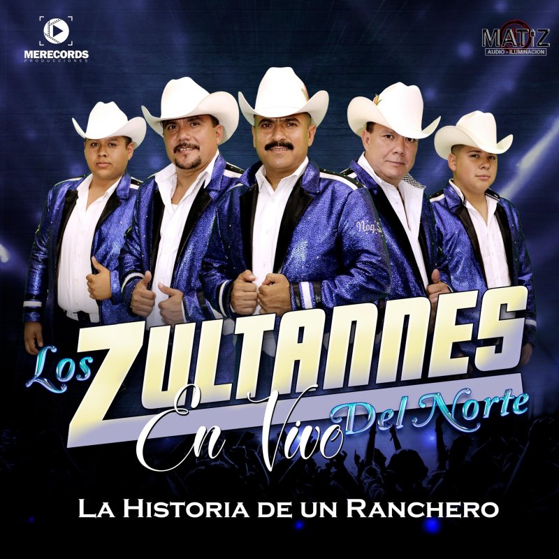 Letra de la Historia de UN Ranchero de Los Zultannes del Norte | Musixmatch