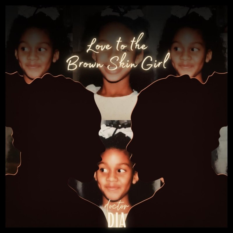 doctorDIA Love to the Brown Skin Girl Lyrics Musixmatch