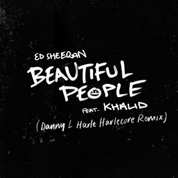 Testi Beautiful People (feat. Khalid) [Danny L Harle Harlecore Remix] - Single