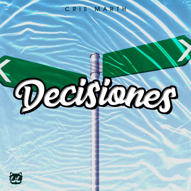 Letra de Decisiones de Cris Marth | Musixmatch