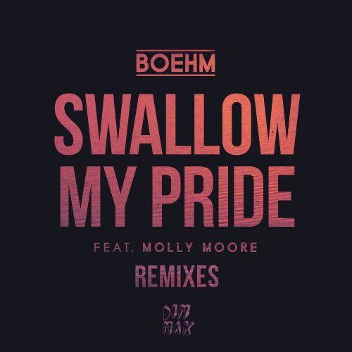 Swallow My Pride (feat. Molly Moore) [Remixes] - Single