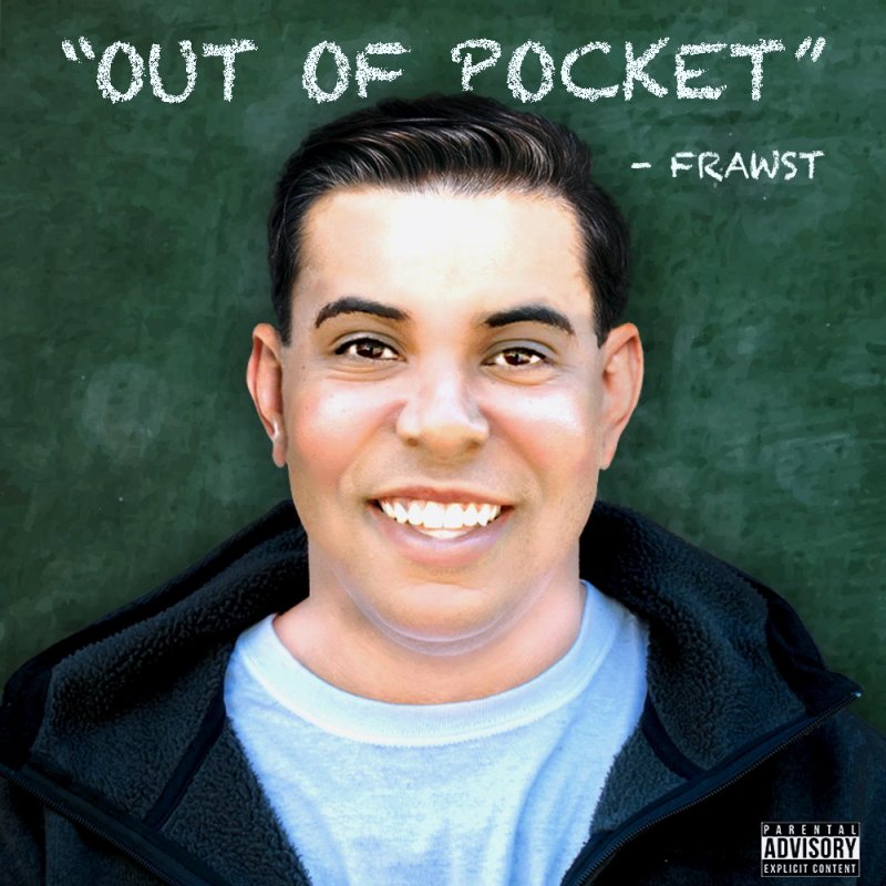 Frawst Out Of Pocket Lyrics Musixmatch frawst-out-of-pocket-lyrics-musixmatch