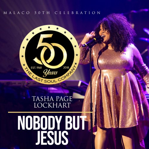 Letra de Tasha Page Lockhart Nobody But Jesus Musixmatch