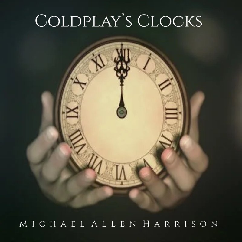 Michael Allen Harrison Coldplay's Clocks Lyrics Musixmatch