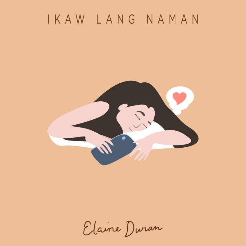 Elaine Duran Ikaw Lang Naman Lyrics Musixmatch