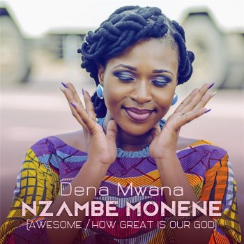 Nzambe Monene (Awesome / How Great Is Our God)