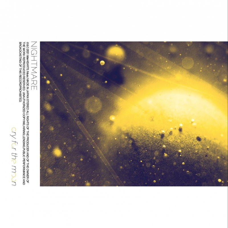 Cry for the moon. Nightmare believe. It's no use crying for the Moon”.