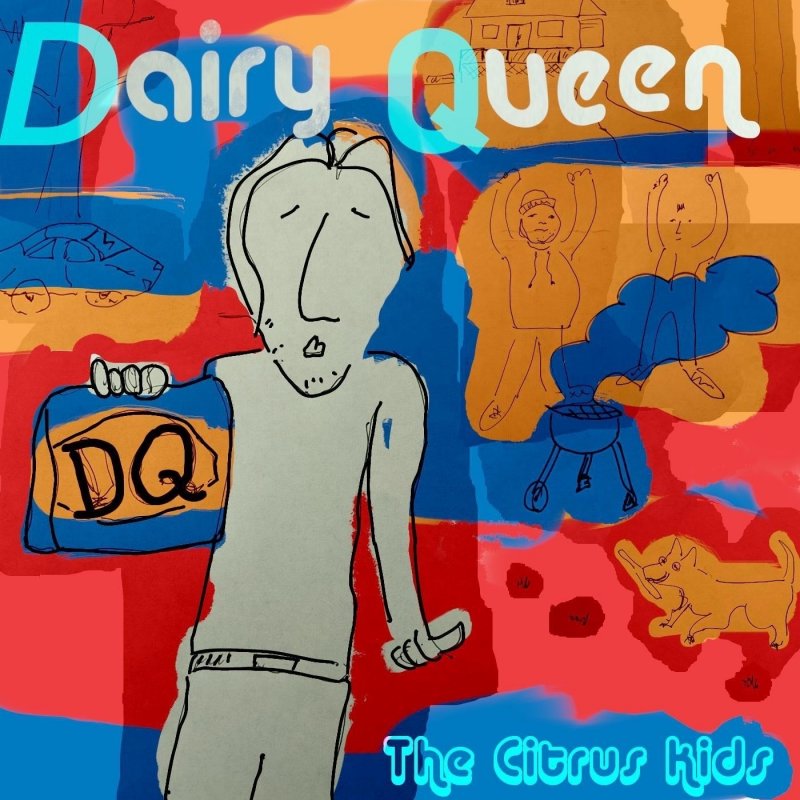 The Citrus Kids Dairy Queen Lyrics Musixmatch