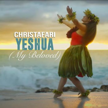 Yeshua (My Beloved) Christafari - lyrics